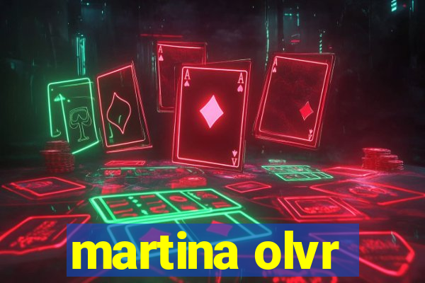 martina olvr